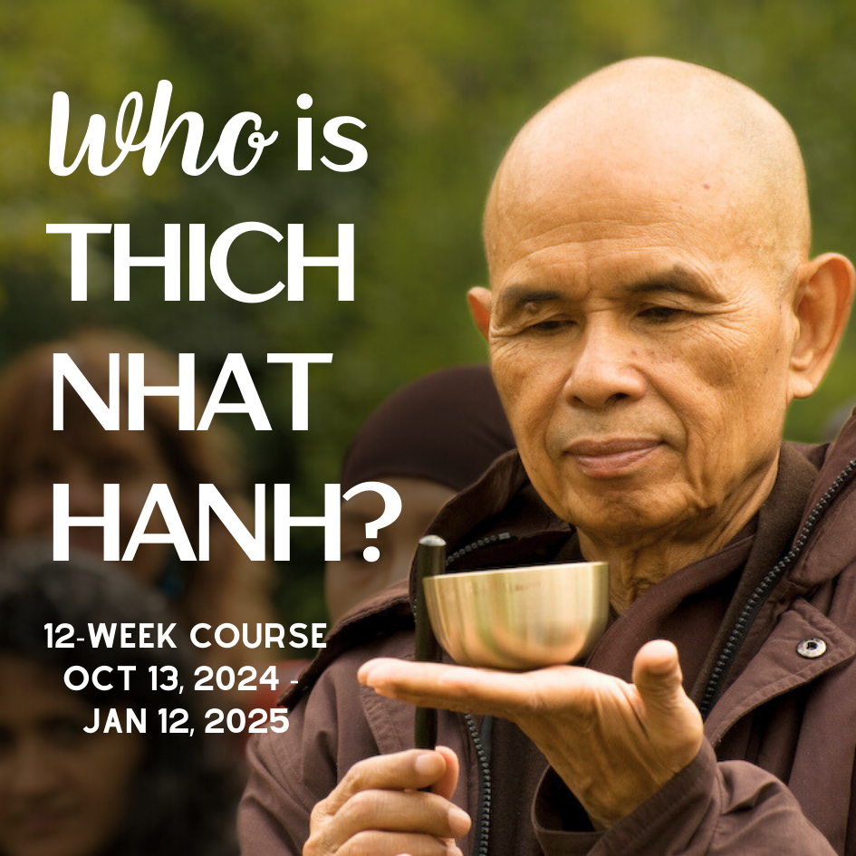 Who is Thich Nhat Hanh? Course